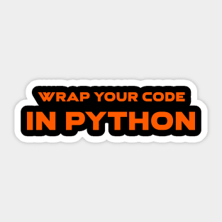 Wrap Your Code In Python Programming Sticker